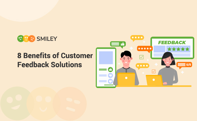 Benefits of Customer Feedback Solutions